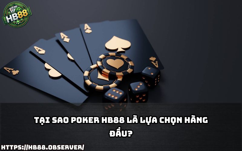 Lý do anh em mê mẩn Poker HB88: uy tín, bảo mật, thưởng lớn và trải nghiệm cực kỳ mượt mà Lý do anh em mê mẩn Poker HB88: uy tín, bảo mật, thưởng lớn và trải nghiệm cực kỳ mượt mà