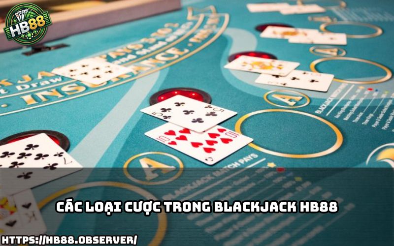 Nắm rõ các kiểu cược trong Blackjack HB88 để tối ưu cơ hội chiến thắng cho từng ván bài Nắm rõ các kiểu cược trong Blackjack HB88 để tối ưu cơ hội chiến thắng cho từng ván bài