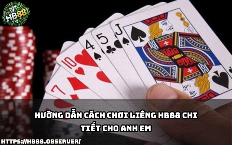 Xem ngay hướng dẫn chơi Liêng HB88 chi tiết, từ cơ bản đến nâng cao cho anh em mới và cũ Xem ngay hướng dẫn chơi Liêng HB88 chi tiết, từ cơ bản đến nâng cao cho anh em mới và cũ