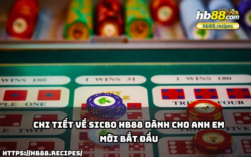 Tất tần tật thông tin về Sicbo HB88 cho anh em mới bắt đầu, đảm bảo dễ hiểu và dễ áp dụng! Tất tần tật thông tin về Sicbo HB88 cho anh em mới bắt đầu, đảm bảo dễ hiểu và dễ áp dụng!