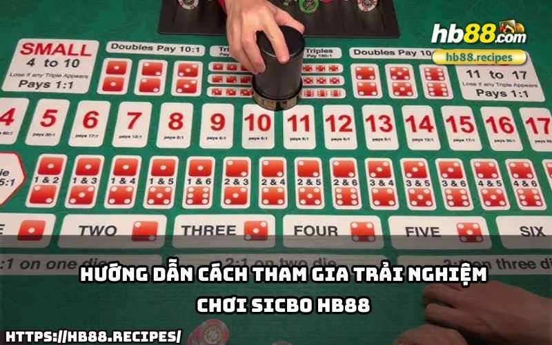 Hướng dẫn cụ thể để anh em tham gia Sicbo HB88, trải nghiệm ngay game cực hấp dẫn này! Hướng dẫn cụ thể để anh em tham gia Sicbo HB88, trải nghiệm ngay game cực hấp dẫn này!