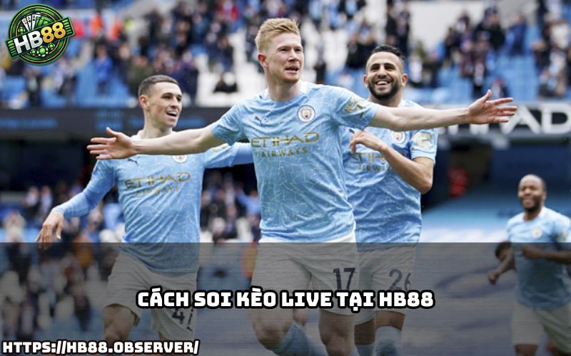 Hướng dẫn chi tiết cách soi kèo live tại HB88 để anh em không bỏ lỡ kèo ngon trong từng trận đấu Hướng dẫn chi tiết cách soi kèo live tại HB88 để anh em không bỏ lỡ kèo ngon trong từng trận đấu